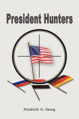 President Hunters by Friedrich O. Georg