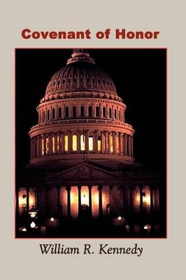 Covenant of Honor by William R Kennedy