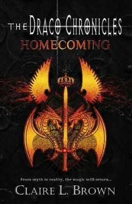 Draco Chronicles by Claire L Brown