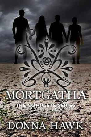 Mortgatha: (The complete series) Donna Hawk 9781493615599