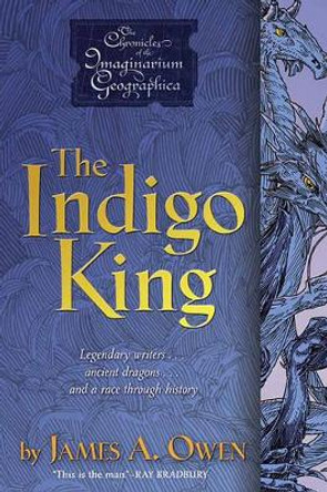 The Indigo King: Volume 3 James A Owen 9781416951087