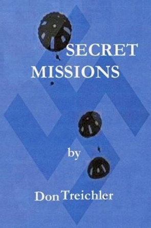 Secret Missions Don Treichler 9781482765274