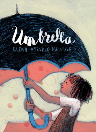 Umbrella Elena Arevalo Melville 9781912650125
