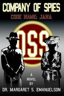 Company of Spies: Code Name: JANA Margaret S. Emanuelson 9781418416508