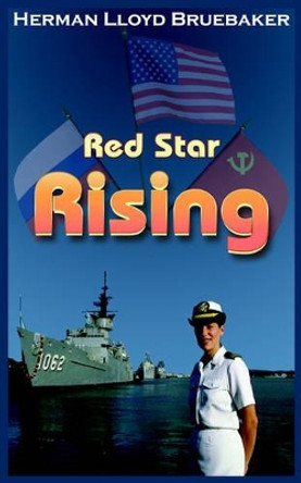 Red Star Rising Herman Lloyd Bruebaker 9781418434229