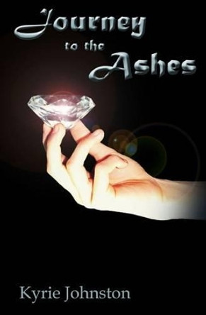 Journey to the Ashes by Kyrie Johnston