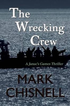 The Wrecking Crew by Mark Chisnell