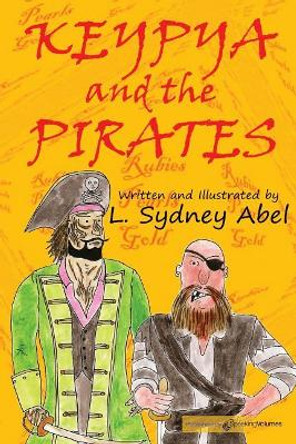 Keypya and the Pirates L Sydney Abel 9781628155068