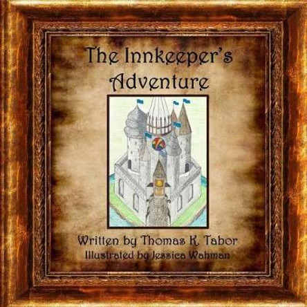 The Innkeeper's Adventure Jessica Wahman 9781628281668