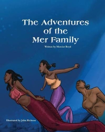 The Adventures of the Mer Family Mercier Boyd 9781628388749