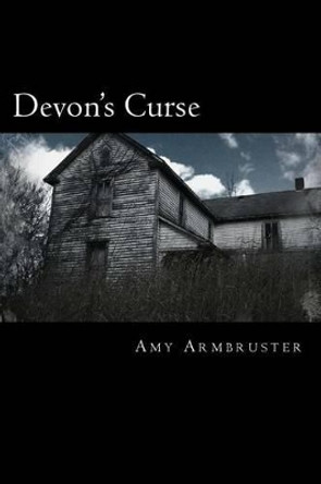 Devon's Curse Amy Armbruster 9781477559253