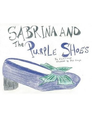 Sabrina and the Purple Shoes by Elsie Limage