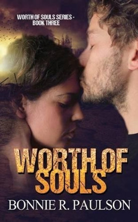 Worth Of Souls by Bonnie R Paulson