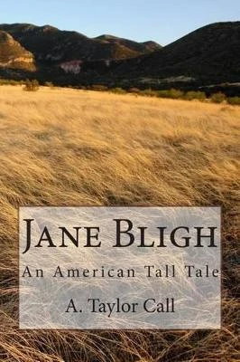 Jane Bligh by A Taylor Call