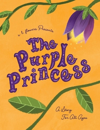 The Purple Princess S L Flowers 9781732338203