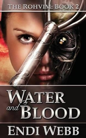 The Rohvim Book 2: Water and Blood Endi Webb 9781494346560