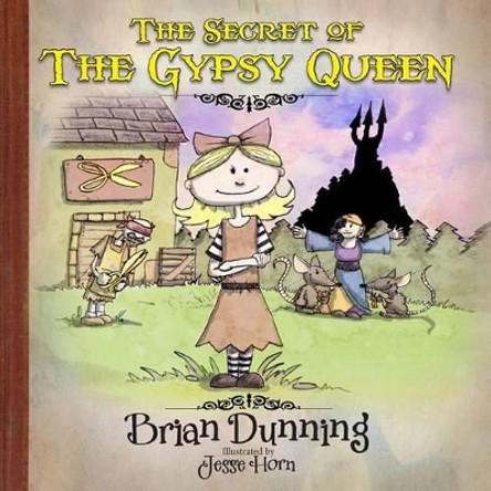 The Secret of the Gypsy Queen by Jesse Horn