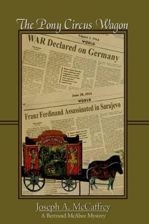 The Pony Circus Wagon Joseph A. McCaffrey 9781420854886