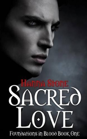 Sacred Love by Hanna Stone