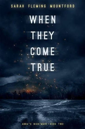 When They Come True Sarah Fleming Mountford 9781945009082