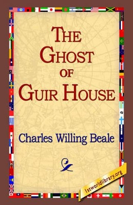 The Ghost of Guir House by Charles Willing Beale