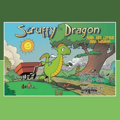 Scruffy the Dragon and His Little Red Wagon by Felicia Gill