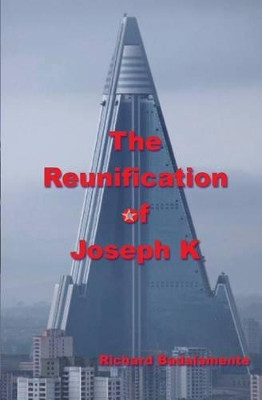 The Reunification of Joseph K by Richard Badalamente