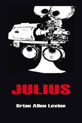 Julius Brian Allen Levine 9781425106201
