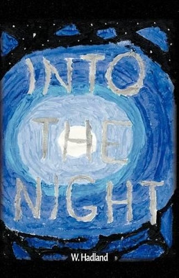 Into the Night by W. Hadland