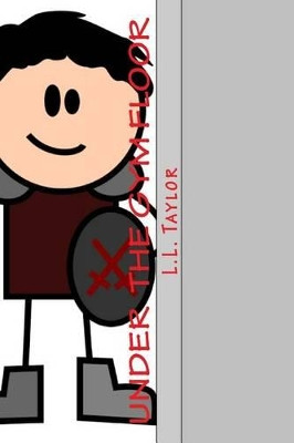 Under the Gym Floor by J M Heaton