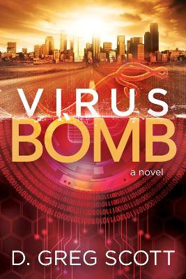 Virus Bomb by D. Greg Scott