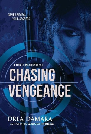 Chasing Vengeance Drea Damara 9781643970226