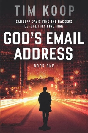 God's Email Address Tim Koop 9781777003005