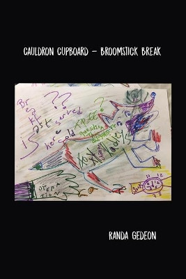 Cauldron Cupboard - Broomstick Break by Randa Gedeon