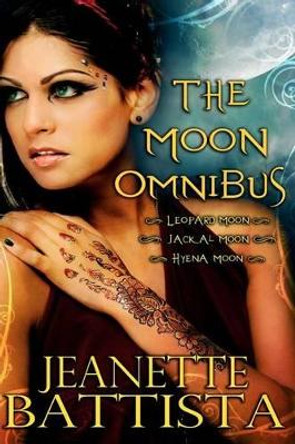 The Moon Omnibus: Volumes 1-3 of the Moon Series Jeanette Battista 9781478341109