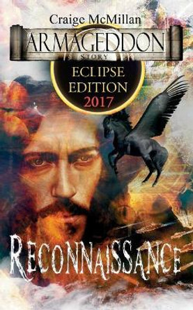 Reconnaissance, The Creator Returns: Special 2017 Solar Eclipse Over America Edition Craige McMillan 9781946047236