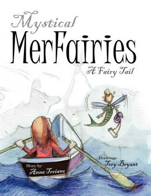 Mystical MerFairies by Anna Troiano