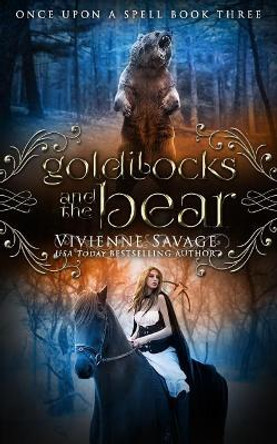 Goldilocks and the Bear: An Adult Fairytale Romance Vivienne Savage 9781946468093