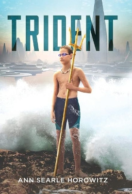 Trident Ann Searle Horowitz 9781734150315