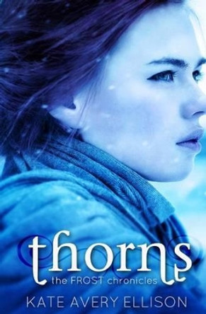 Thorns Kate Avery Ellison 9781479246366