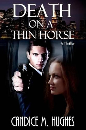 Death on a Thin Horse by Candice M Hughes