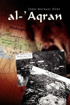 Al-'Aqran John Michael Hurt 9781436324311