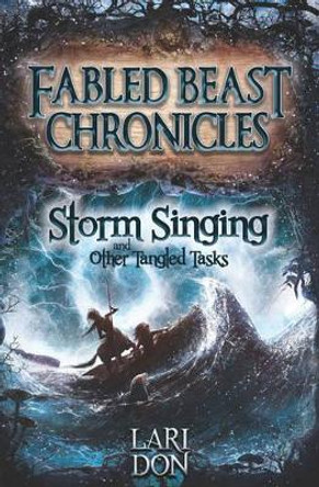 Storm Singing and other Tangled Tasks Lari Don 9781782501398
