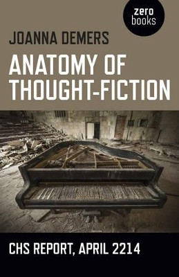Anatomy of Thought-Fiction - CHS report, April 2214 by Joanna Demers