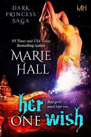 Her One Wish: Kingdom Series, Book 10 Marie Hall 9781505619317