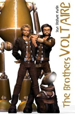The Brothers Voltaire Sean Stephane Martin 9781497540538