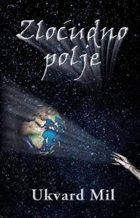Zlocudno Polje by Ukvard Mil