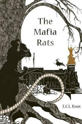 The Mafia Rats E. C. L. Knox 9781785072413
