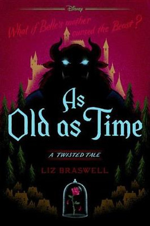 As Old as Time: A Twisted Tale Liz Braswell 9781484707319