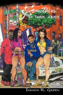 Somethin' to Think about by R Green Damon R Green